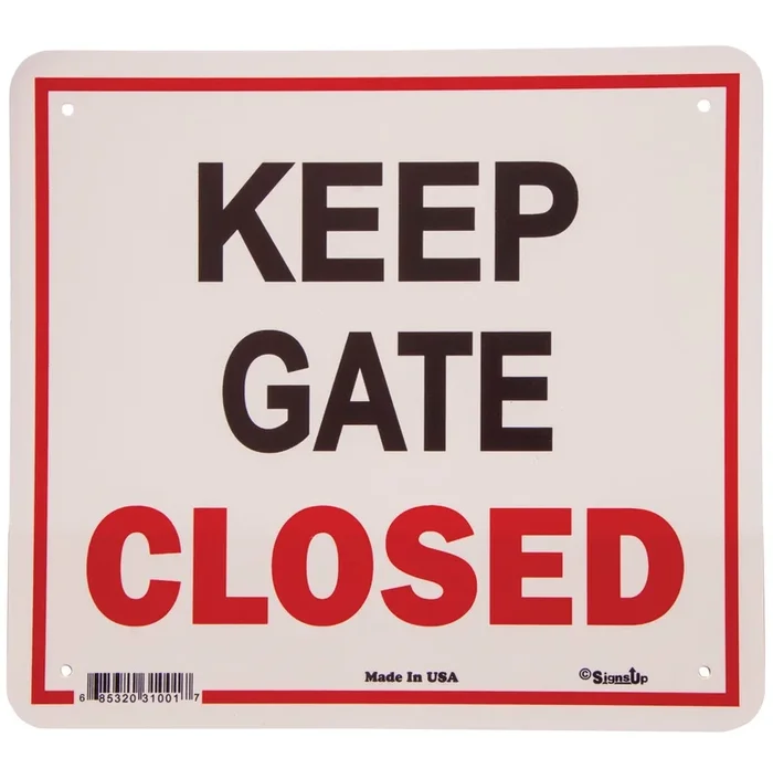 “Keep Gate Closed” Sign, 11.5″ x 12.75″