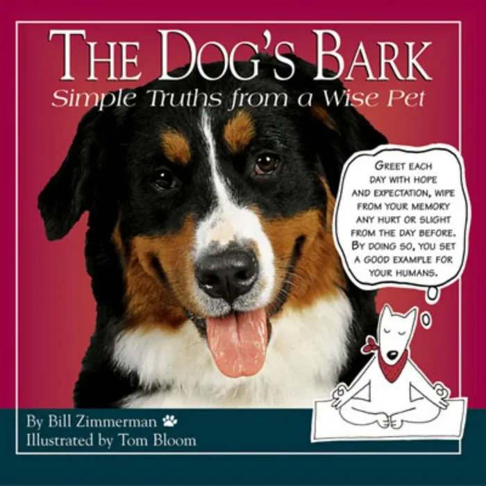 The Dog’s Bark Book for Humans; Simple Truths from a Wise Pet